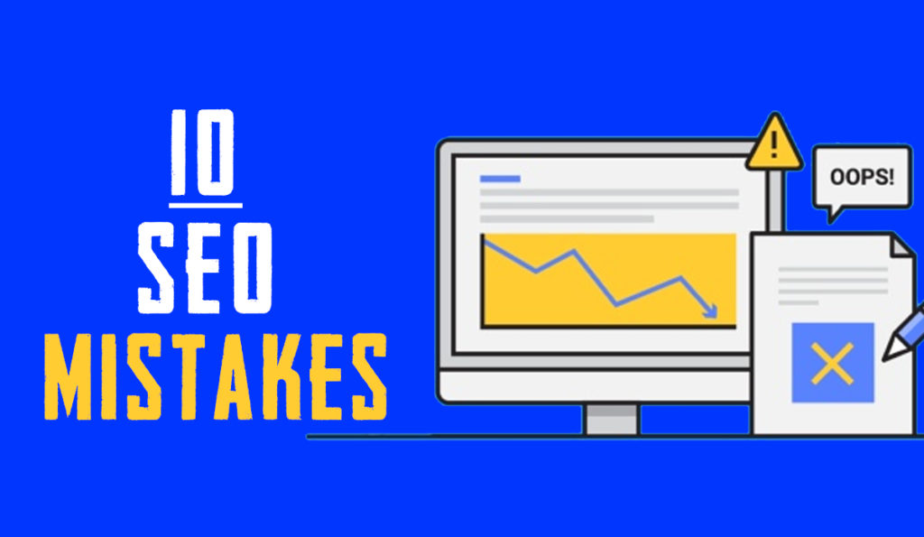 10 SEO Mistakes to Avoid For Your Business