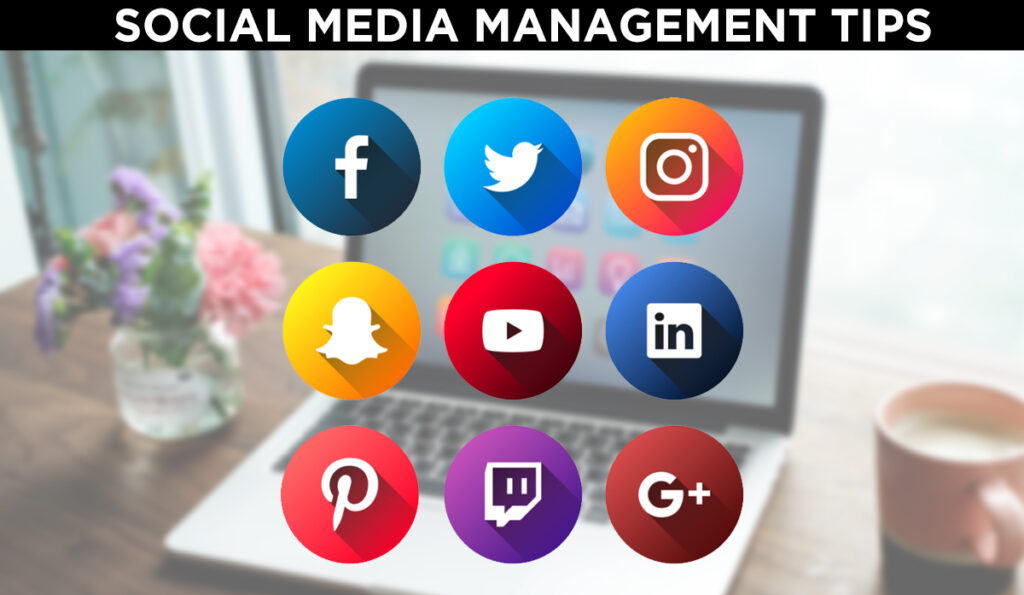 Social Media Management Tips For Your Business