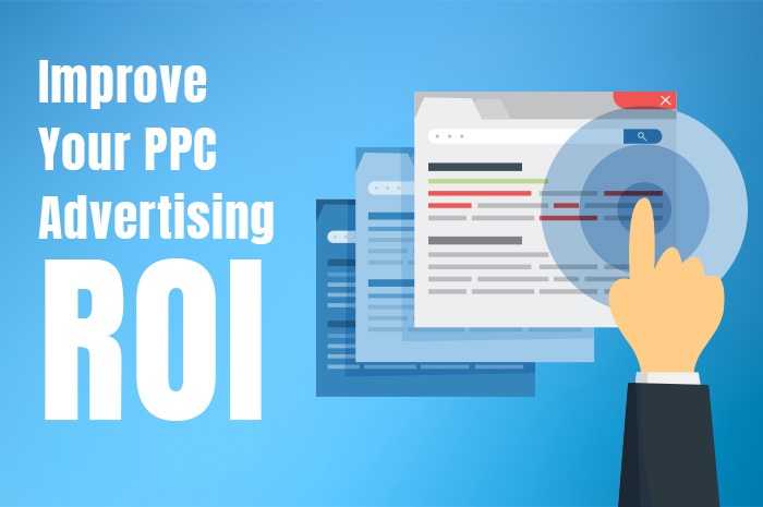How to Improve Your PPC Advertising ROI