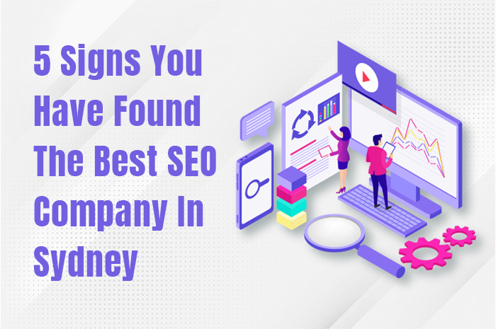 5 Signs You Have Found The Best SEO Company In Sydney