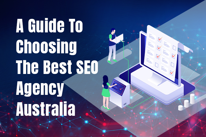 A Guide To Choosing The Best SEO Agency Australia